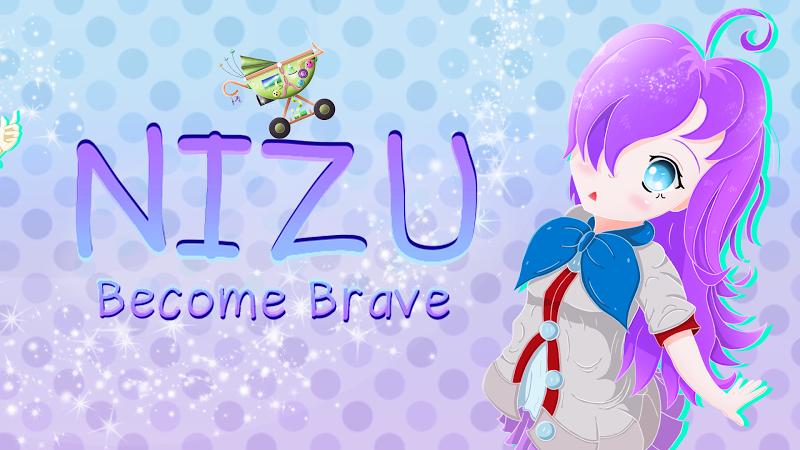 Nizu: Become Brave