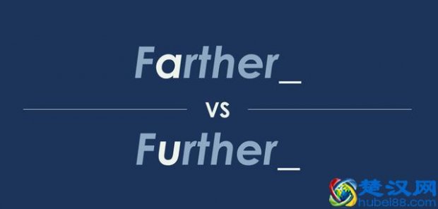  farther是什么意思（farther 和 further）